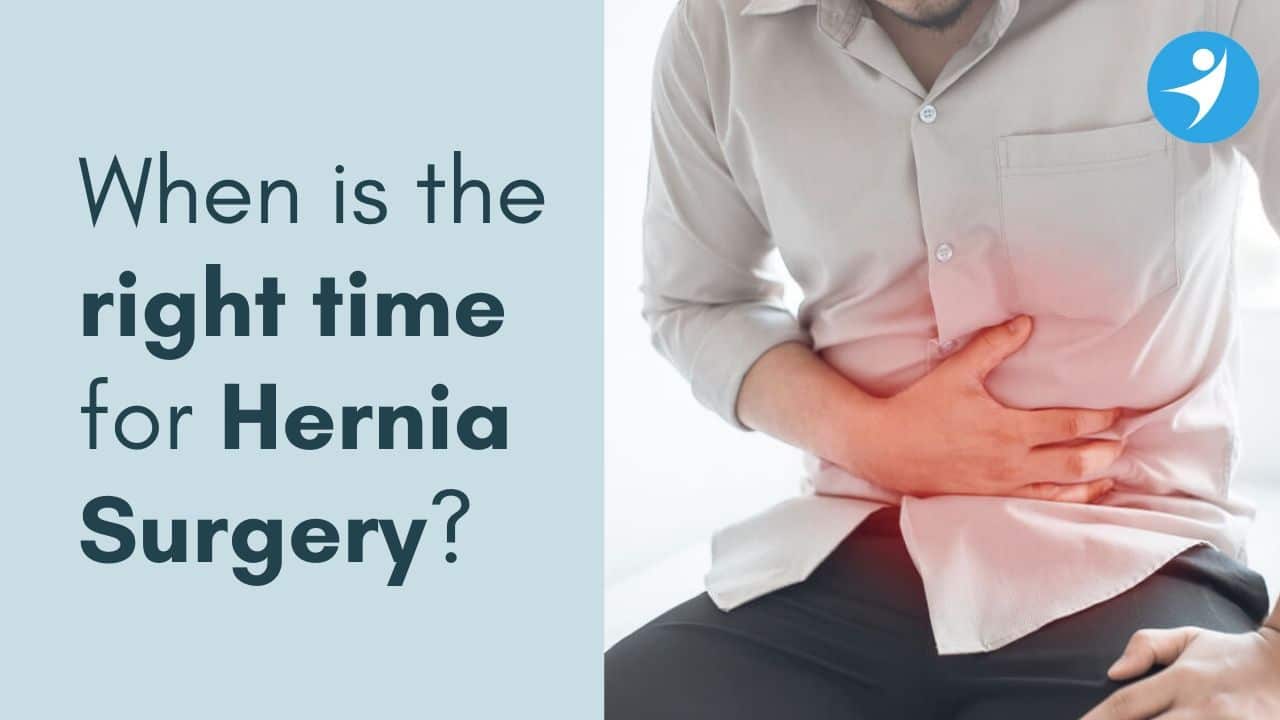 The Right Time for Hernia Surgery in HSR Layout, Koramangala