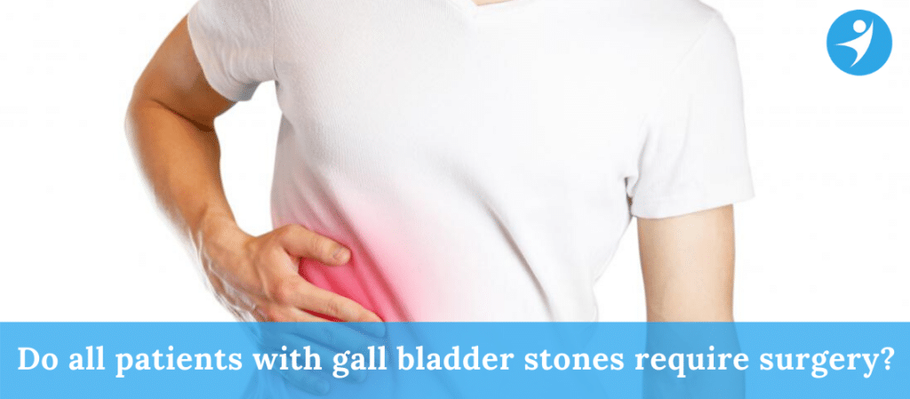 Do I Need Gall Bladder Surgery | Gall Bladder Stone Treatment in Bangalore