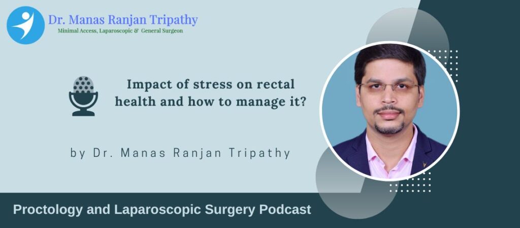 Impact of stress on rectal health and how to manage it