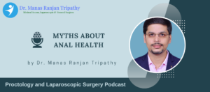 Myths about Anal Health | Fissure Treatment In Bangalore | Dr. Manas Tripathy