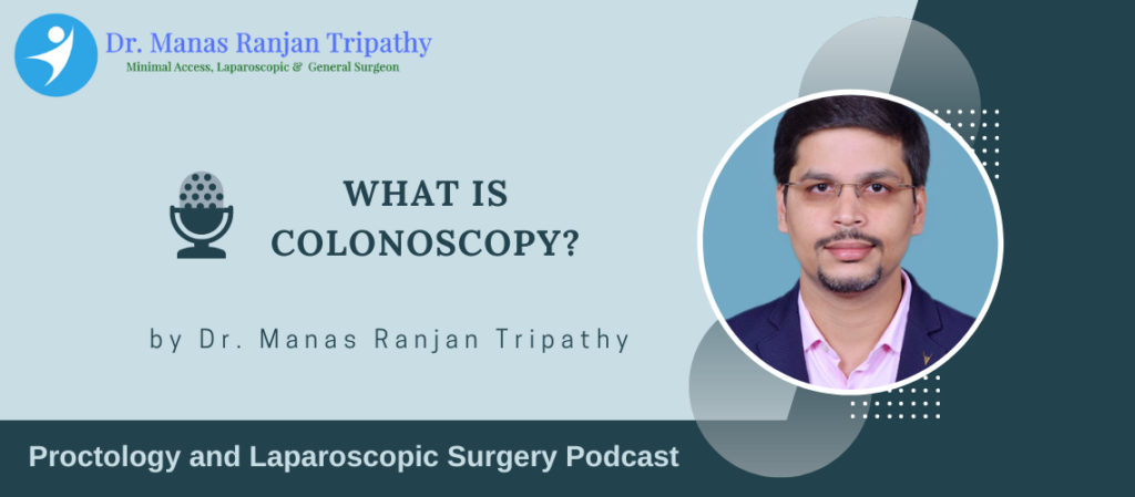 Proctologist Near Me in Bangalore | Colonoscopy | Dr. Manas Tripathy