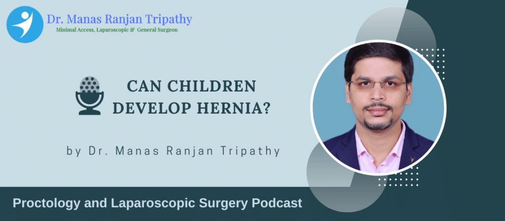 Best Doctors for Hernia in Children, Bangalore | Dr. Manas Tripathy