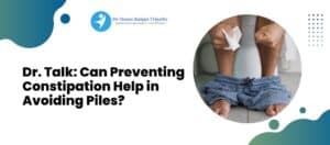 Piles Clinic in HSR Layout | Dr. Manas Ranjan Tripathy